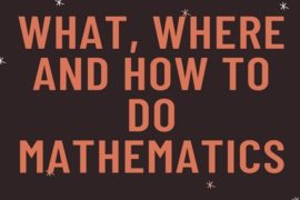 What, Where and how to do Mathematics